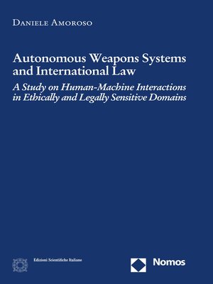 cover image of Autonomous Weapons Systems and International Law
